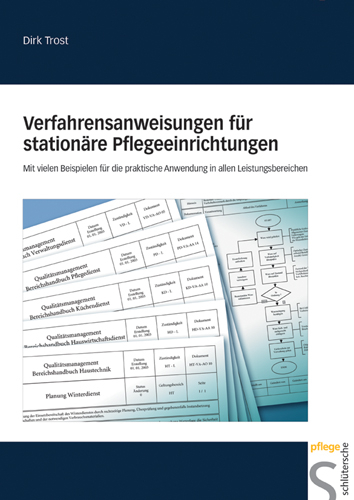 Verfahrensanweisungen f&uuml;r station&auml;re Pflegeeinrichtungen - Dirk Trost