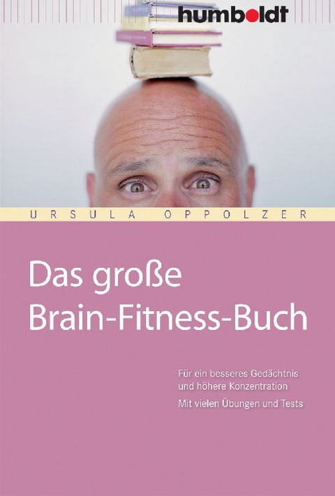 Das gro&szlig;e Brain-Fitness-Buch - Ursula Oppolzer