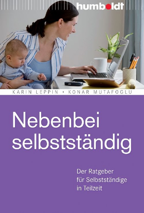 Nebenbei selbstst&auml;ndig - Karin Leppin, Konar Mutafoglu