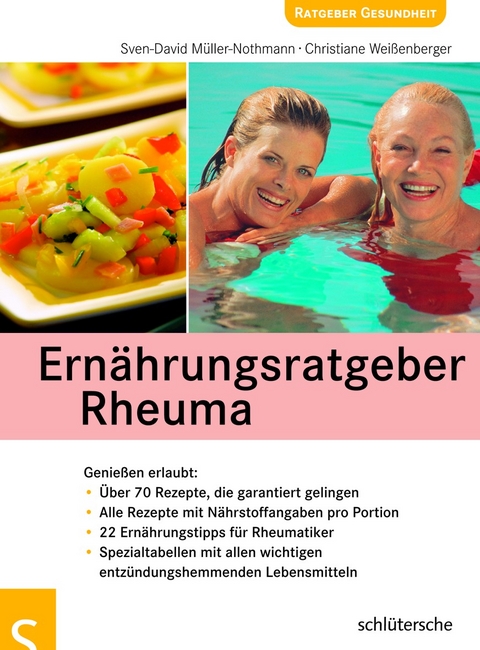 Ern&auml;hrungsratgeber Rheuma - Sven D M&uuml;ller-Nothmann, Christiane Wei&szlig;enberger