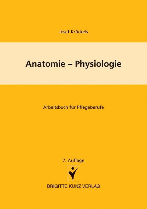 Anatomie - Physiologie - Josef Kr&uuml;ckels