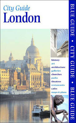 Blue Guide: City Guide: London