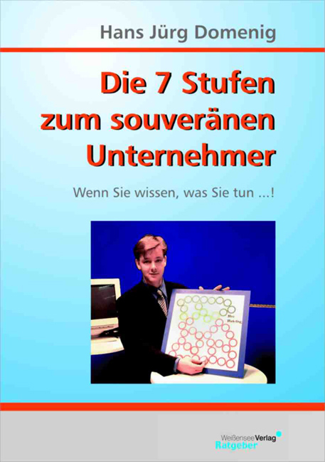 Die 7 Stufen zum souver&auml;nen Unternehmer - Hans J Domenig