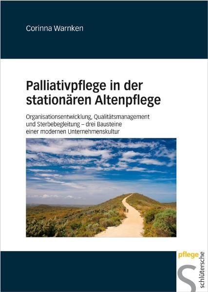 Palliativpflege in der station&auml;ren Altenpflege - Corinna Warnken