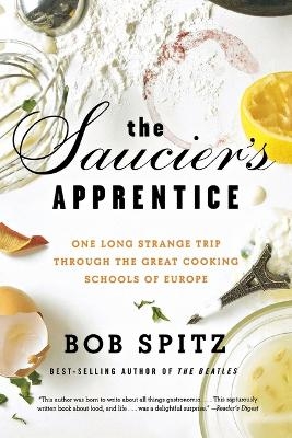 The Saucier's Apprentice - Bob Spitz