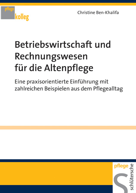 Betriebswirtschaft und Rechnungswesen f&uuml;r die Altenpflege - Christine Ben-Khalifa