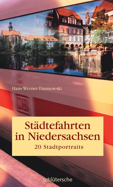 St&auml;dtefahrten in Niedersachsen - Hans W Dannowski