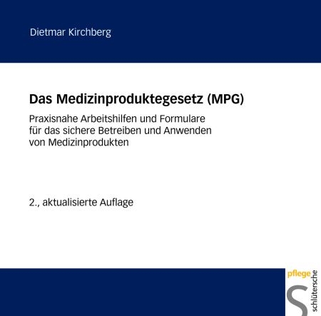 Das Medizinproduktegesetz (MPG) - Dietmar Kirchberg