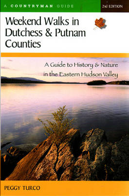 Weekend Walks in Dutchess and Putnam Counties - Peggy Turco