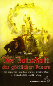 Die Botschaft des g&ouml;ttlichen Feuers - Liz Greene