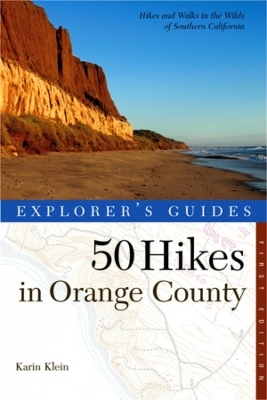 Explorer's Guide 50 Hikes in Orange County - Karin Klein