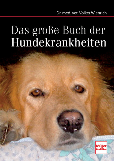 Das gro&szlig;e Buch der Hundekrankheiten - Volker Wienrich