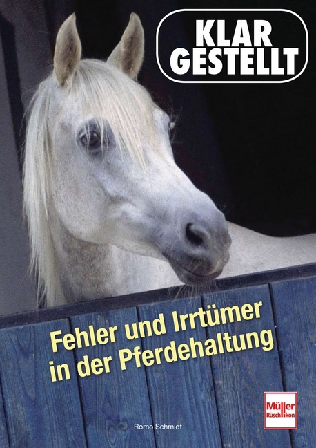 Fehler und Irrt&uuml;mer in der Pferdehaltung - Romo Schmidt