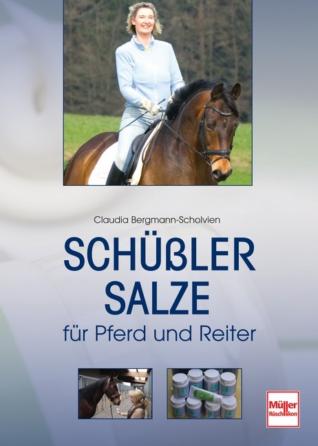 Sch&uuml;&szlig;ler-Salze f&uuml;r Pferd und Reiter - Claudia Bergmann-Scholvien