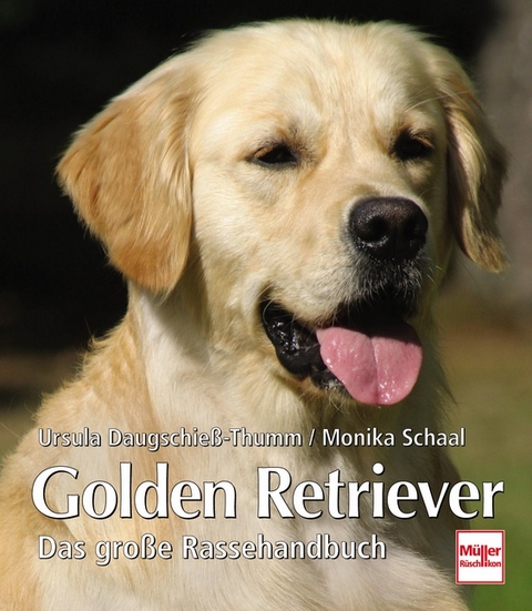 Golden Retriever - Ursula Daugschie&szlig;-Thumm, Monika Schaal