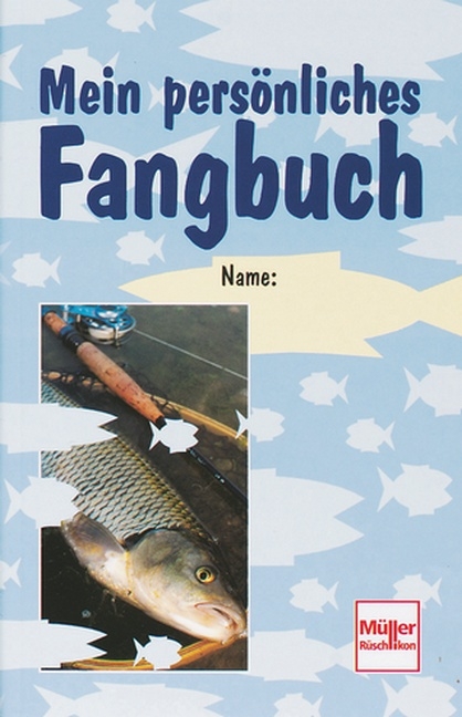 Mein pers&ouml;nliches Fangbuch - Frank Weissert