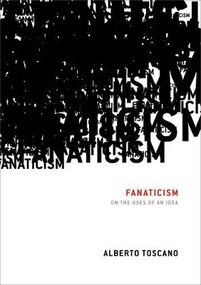 Fanaticism - Alberto Toscano