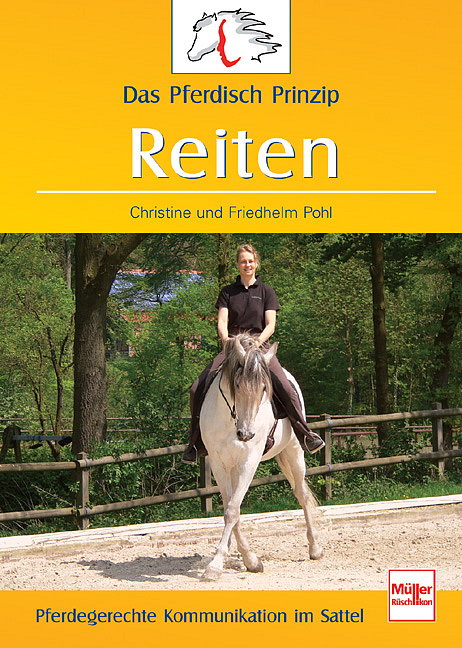 Das Pferdisch-Prinzip - Reiten - Christine und Friedhelm Pohl