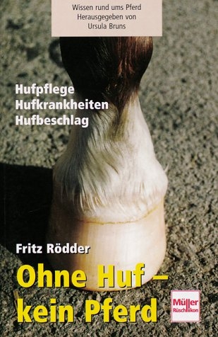 Ohne Huf - kein Pferd - Fritz R&ouml;dder