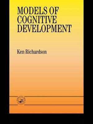 Models Of Cognitive Development -  Dr Ken Richardson,  Ken Richardson