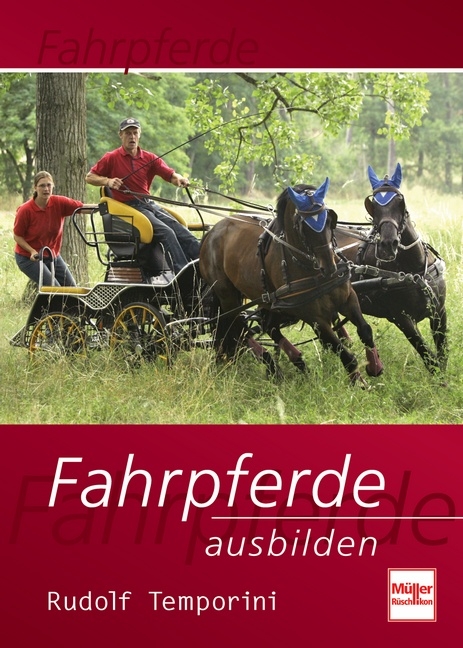 Fahrpferde ausbilden - Rudolf Temporini