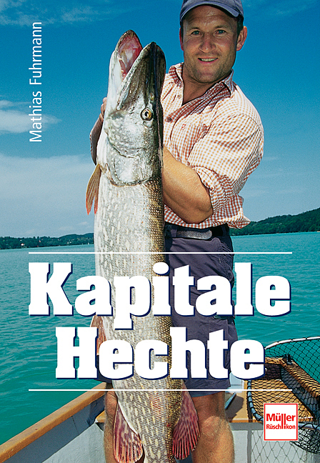 Kapitale Hechte - Mathias Fuhrmann