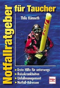 Notfallratgeber f&uuml;r Taucher - Thilo K&uuml;nneth