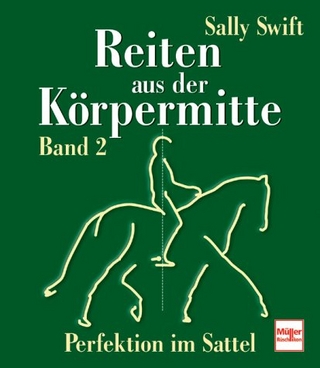 Reiten aus der Körpermitte / Perfektion im Sattel