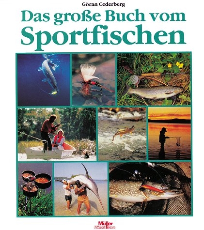 Das grosse Buch vom Sportfischen - G&ouml;ran Cederberg