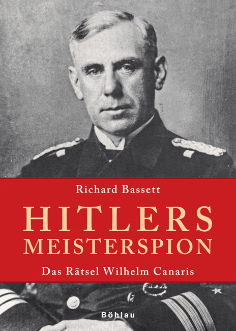 Hitlers Meisterspion - Richard Bassett