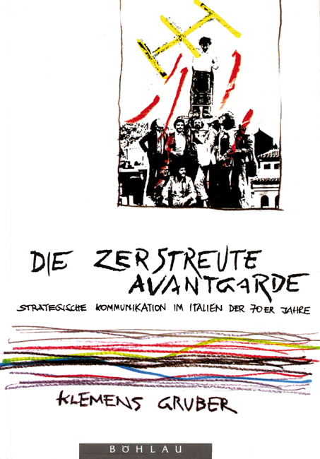 Die zerstreute Avantgarde - Klemens Gruber