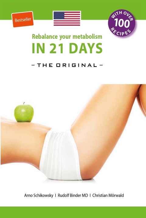 Rebalance your Metabolism in 21 Days -The Original- - Arno Schikowsky, Rudolf Binder MD, Christian M&ouml;rwald