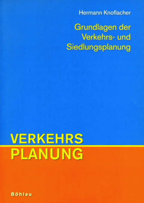 Grundlagen der Verkehrs- und Siedlungsplanung - Hermann Knoflacher