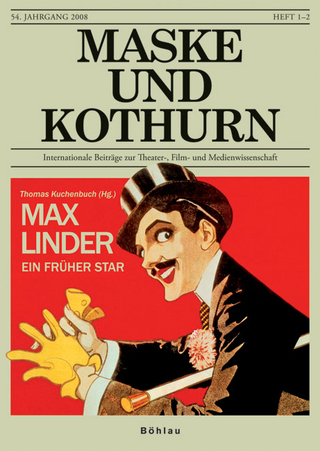 Maske und Kothurn. Internationale Beiträge zur Theaterwissenschaft an der Universität Wien / Maske und Kothurn. Internationale Beiträge zur Theaterwissenschaft an der Universität Wien