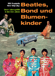 Beatles, Bond und Blumenkinder - 