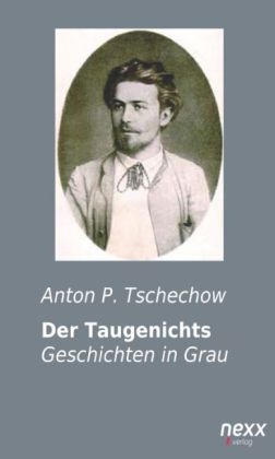 Der Taugenichts - Anton Pawlowitsch Tschechow