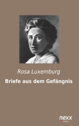 Briefe aus dem Gef&auml;ngnis - Rosa Luxemburg