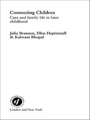 Connecting Children -  Kalwant Bhopal,  Julia Brannen,  Ellen Heptinstall