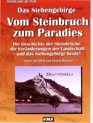 Das Siebengebirge - Vom Steinbruch zum Paradies