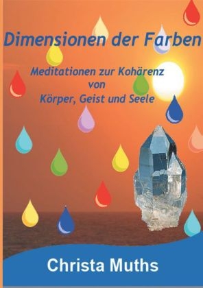 Dimensionen der Farben - Christa Muths