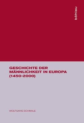 Geschichte Der M�nnlichkeit in Europa (1450-2000)