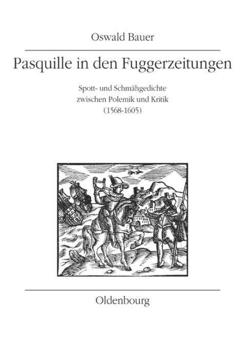 Pasquille in den Fuggerzeitungen - Oswald Bauer