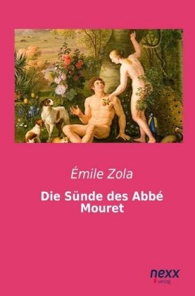 Die S&uuml;nde des Abb&eacute; Mouret - &Eacute;mile Zola