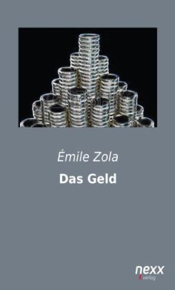 Das Geld - &Eacute;mile Zola