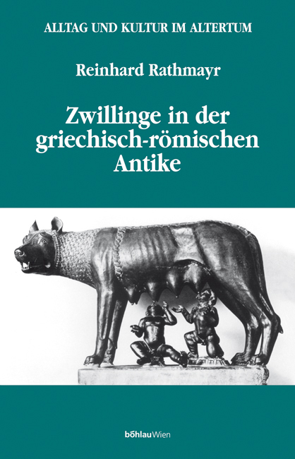 Zwillinge in der griechisch-r&ouml;mischen Antike - Reinhard Rathmayr