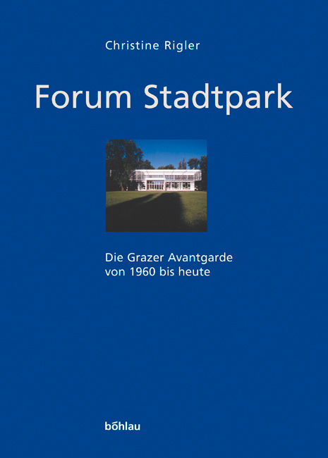 Forum Stadtpark - Die Grazer Avantgarde von 1960 bis heute - 