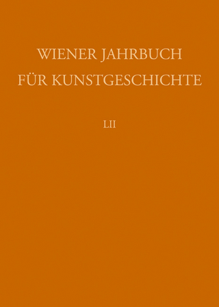 Wiener Jahrbuch für Kunstgeschichte LII