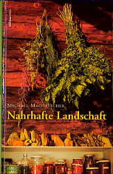 Nahrhafte Landschaft - Michael Machatschek