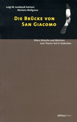 Die Br&uuml;cke von San Giacomo - Luigi M Lombardi Satriani, Mariano Meligrana