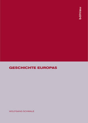 Geschichte Europas - Wolfgang Schmale